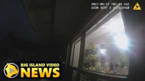 Police Release Body Cam Video Of Hilo Shooting (June 15, 2021)